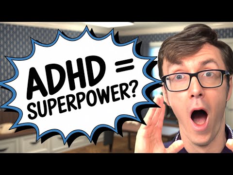 Why ADHD May Actually Be a SUPERPOWER