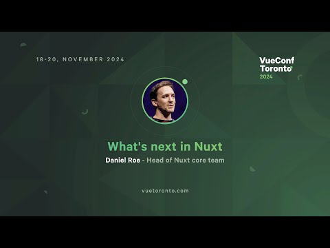 What's next in Nuxt -  Daniel Roe