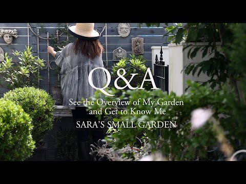 Get to Know Me Q&A - Overview of my Small Garden, My Fashion, YouTube, Cooking, etc