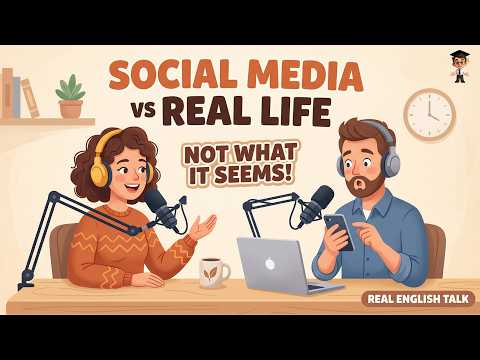 English Listening Practice for Beginners | Social Media vs Real Life | English Podcast #learnenglish
