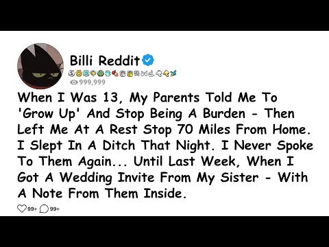 When I Was 13, My Parents Told Me To 'Grow Up' And Stop Being A Burden - Then Left Me At A Rest.....
