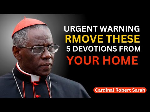 5 Catholic Devotions You MUST Remove Immediately — Cardinal Sarah’s Urgent Warning!