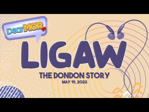 Dear MOR: "Ligaw" The DonDon Story 05 - 19 - 22