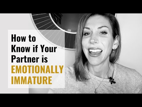 7 Signs Your Partner is Emotionally Immature