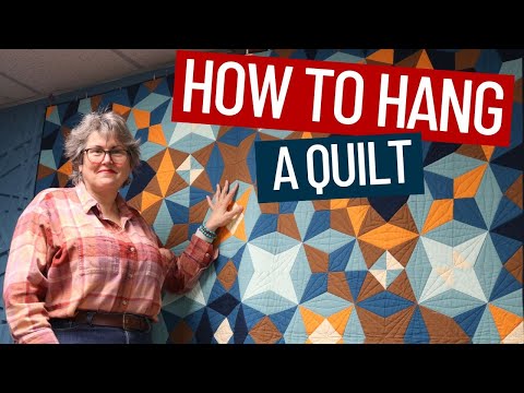 🔨🧵HOW TO HANGE A QUILT-SHOW OFF YOUR QUILT