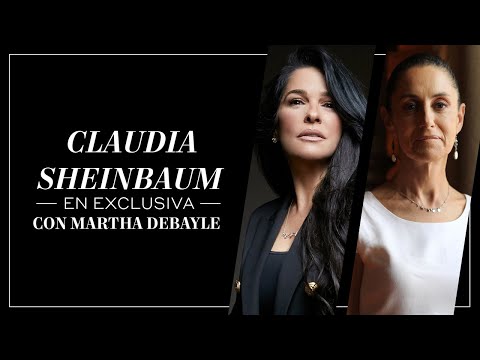 Claudia Sheinbaum en exclusiva con Martha Debayle