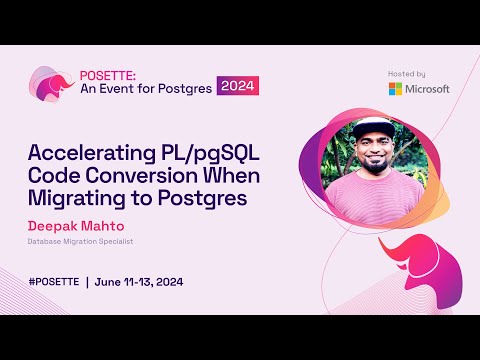 Accelerating PL/pgSQL Code Conversation When Migrating to Postgres | POSETTE 2024