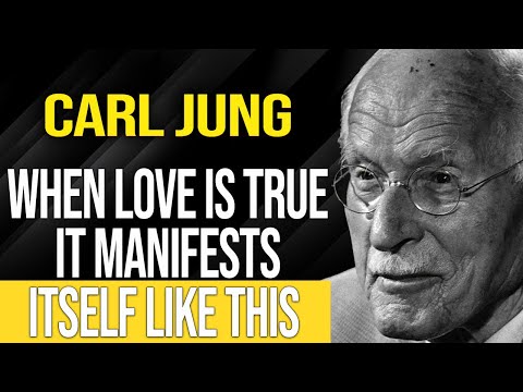 THIS IS HOW TRUE LOVE MANIFESTS IN YOUR LIFE - Carl Jung