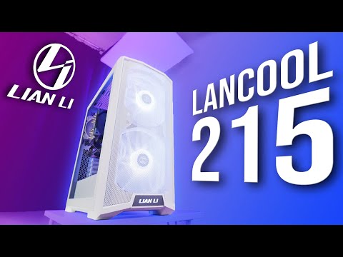The BEST case I've reviewed recently - Lian Li Lancool 215 Review