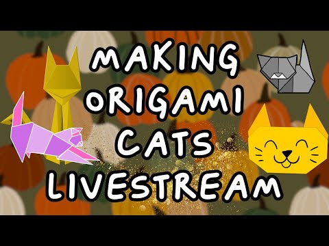 πMaking Origami Cats: Livestream