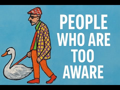 The Psychology of People Who Are Too Aware