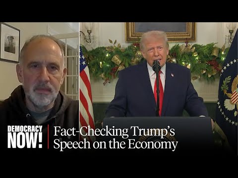 "Divorced from Reality": Economist Dean Baker Fact-Checks Trump's Primetime Speech