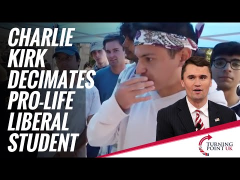 Charlie Kirk Decimates Pro-Life Liberal Student