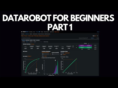 DataRobot AI For Absolute Beginners (Part 1) | Build, Train & Deploy an AI in 30 Minutes