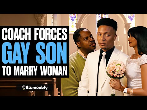 Coach FORCES GAY SON To Marry WOMAN