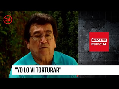 Informe Especial: "Yo lo vi torturar" | 24 Horas TVN Chile