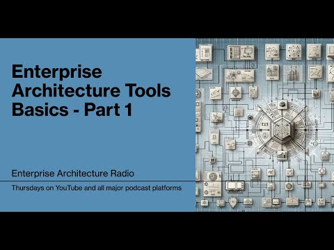 Enterprise Architecture Tools basics - Part 1 #enterprisearchitecture