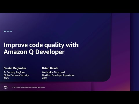 AWS re:Inforce 2025 - Improve code quality with Amazon Q Developer (APS301)