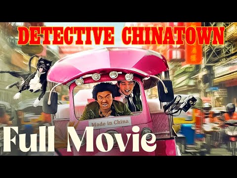 Detective Chinatown (2015) | Action, Comedy, Mystery | Full Movie | Fandor