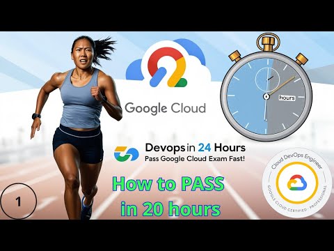 #1 How to Certification Exam Google Professional Cloud DevOps Engineer in 24 hours - Part 01
