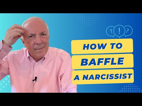 How To Baffle A Narcissist