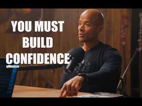 You Must Build Confidence - David Goggins Motivational Speech
