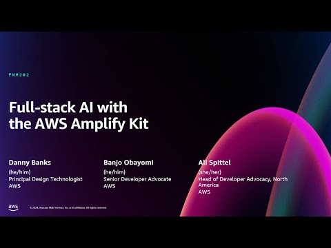 AWS re:Invent 2024 - Full-stack AI with the AWS Amplify AI kit (FWM202)