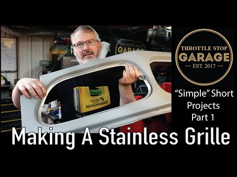 Making Stainless Steel Car Grilles - Hammer Forming Fun.  Part 1