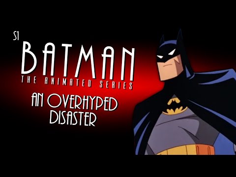 (APRIL FOOLS) Batman: The Animated Series - An Overhyped Disaster