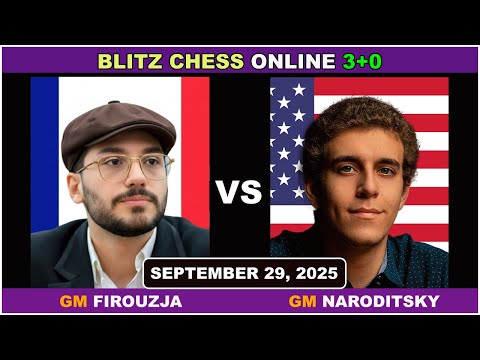 Alireza Firouzja vs Daniel Naroditsky | Blitz Chess 3+0 | ChessCom | September 29, 2025