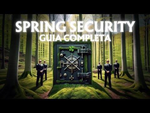 🔒✨ Spring Security 6: La Guía Completa para Principiantes 🚀🔑