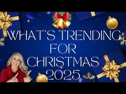 WHAT WILL BE TRENDING FOR CHRISTMAS 2025