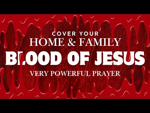 Powerful Night Prayer to Protect Your Home & Family from Evil Attacks | Jesus' Blood"