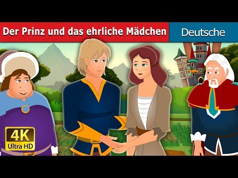 Der Prinz und das ehrliche Mädchen | The Prince and the Honest Girl Story | Deutsche Märchen