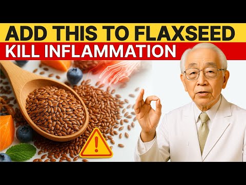 Japan’s Oldest Doctor: Flaxseed Alone Doesn't Work – Add This to Kill Inflammation