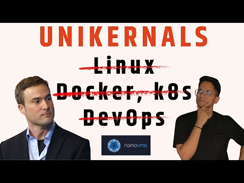 You don't need Linux, Docker, k8s? Future with Unikernels ft. NanoVMs