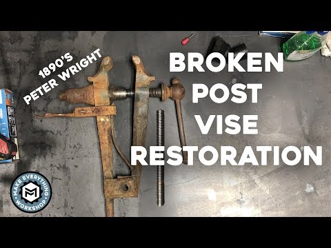 Post Vise Restoration | 1890s Peter Wright