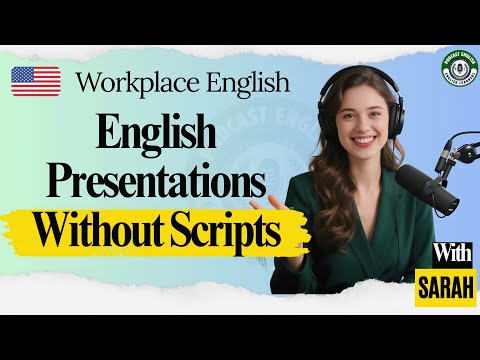 Podcast English Learners | English Presentations Without Memorizing Scripts