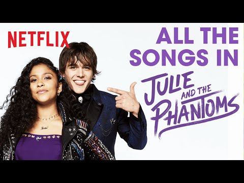 Every Song from Julie and the Phantoms | Netflix Family