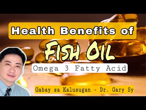 Fish Oil: Health Benefits of Omega-3 Fatty Acids - Dr. Gary Sy