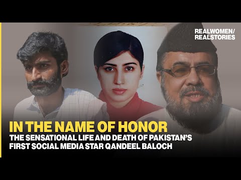 Feared no one: The life and death of Qandeel Baloch (Honor Killing Documentary)