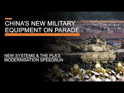 China's New Military Equipment Revealed - The PLA Parade and its Modernisation Speed Run