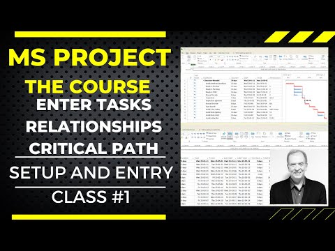 MS PROJECT THE COURSE, SETUP AND ENTRY CLASS #1