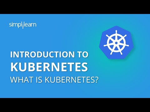 Introduction To Kubernetes | What Is Kubernetes? | Kubernetes Tutorial For Beginners | Simplilearn