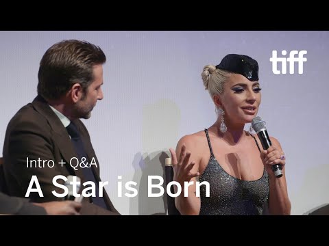 A STAR IS BORN Cast and Crew Q&A | TIFF 2018