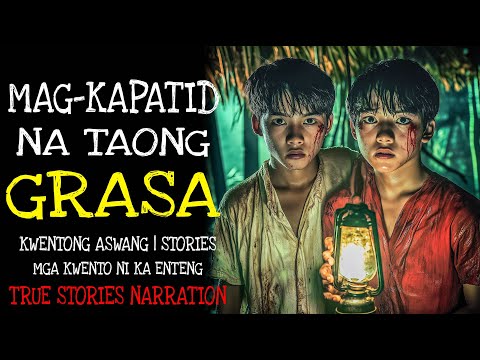 MAG KAPATID NATAONG GRASA | Aswang True Story