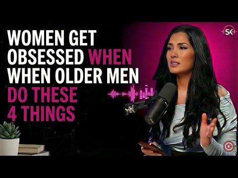 WOMEN GET OBSESSED WHEN OLDER MEN DO THESE 4 THINGS | SADIA KHAN RELATIONSHIP ADVICE
