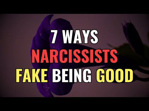 7 ways narcissists fake being good | Empaths | NPD | Chosen Ones