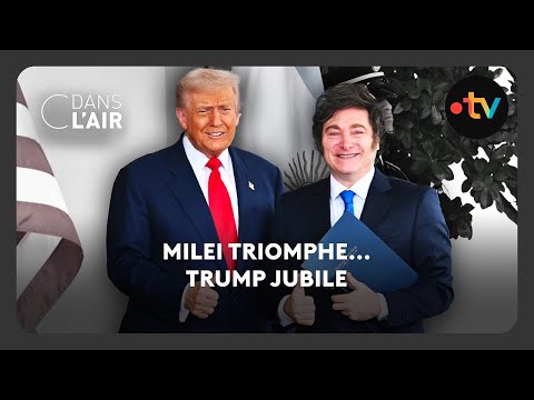 Milei triomphe... Trump jubile  -  C dans l’air - 27.10.2025