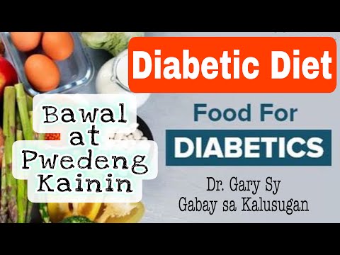 Diabetic Diet: Bawal at Pwedeng Kainin - Dr. Gary Sy